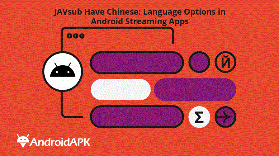 JAVsub Have Chinese: Language Options in Android Streaming Apps