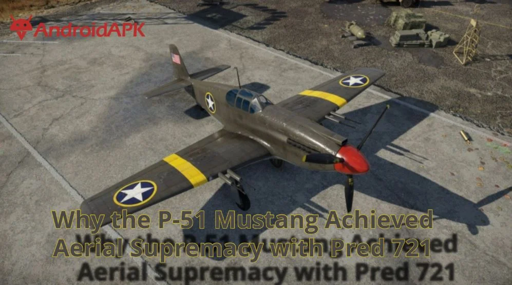 Why the P-51 Mustang Achieved Aerial Supremacy with Pred 721