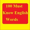 100 Must Know English Words