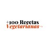100 Recetas Vegetarianas: Fáciles Y Rápidas