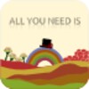 All You Need Is