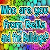Bella And The Bulldogs