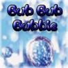 Bub Bub Bubble Free