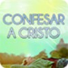 Confesar A Cristo
