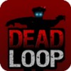 DEAD LOOP