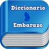 Diccionario Del Embarazo