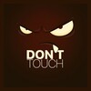 Dont Touch My Phone Wallpaper