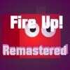 Fire Up! Remastered