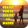 Frases Para El Dia De La Madre
