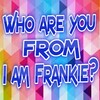 I Am Frankie