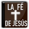 La Fe De Jesús