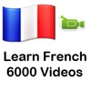 Learn French 6000 Videos