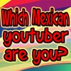Mexican Youtuber Quizz