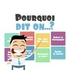 Pourquoi Dit-on