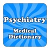 Psychiatry Dictionary