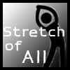 Stretch Of All