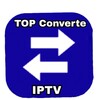 TOP Converte IPTV