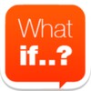 What If..