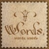 Words Words Words