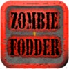 Zombie Fodder